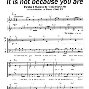 IT IS NOT BECAUSE YOU ARE