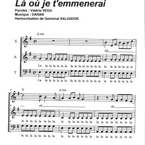 LA OU JE T'EMMENERAI